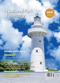 National Park Quarterly 2017.06 (Summer):Building within nature